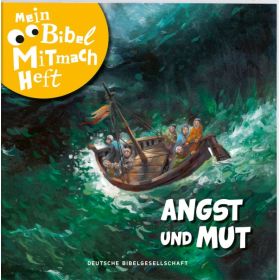 Mein Bibel-Mitmach-Heft. Angst und Mut