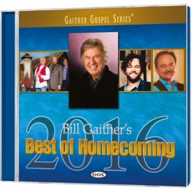 Bill Gaither's Best Of Homecoming 2016