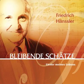 Friedrich Hänssler - Bleibende Schätze