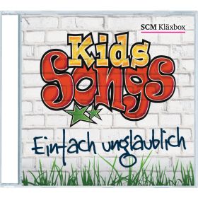 Kids-Songs - Einfach unglaublich