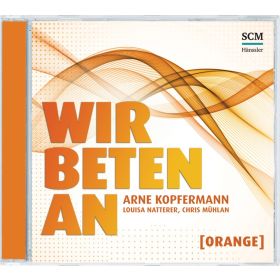 Wir beten an [Orange]