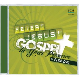 Feiert Jesus! Gospel - In Your Presence