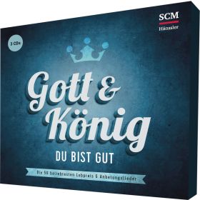 Gott und König - Du bist gut