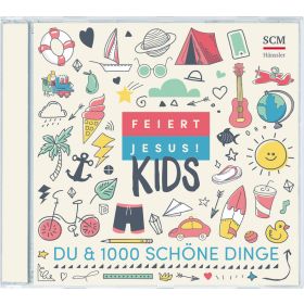 Feiert Jesus! Kids - Du & 1000 schöne Dinge