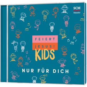 Feiert Jesus! Kids - Nur für dich