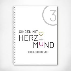 Singen mit Herz + Mund 3 - Das Liederbuch