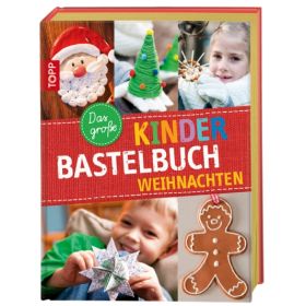 Das große Kinderbastelbuch - Weihnachten