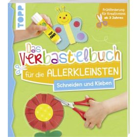 Das Verbastelbuch für die Allerkleinsten - Schneiden & Kleben