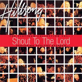 Shout to the Lord Platinum Vol. 1