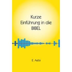 Kurze Einführung in die Bibel