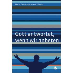 Produktbild des Artikels Gott antwortet, wenn wir anbeten (Buch - Geheftet)
