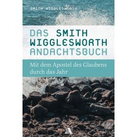 Das Smith-Wigglesworth-Andachtsbuch