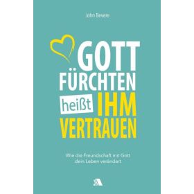 Produktbild des Artikels Gott fürchten heißt ihm vertrauen (Buch - Paperback)