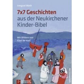 7 x 7 Geschichten aus der Neukirchener Kinder-Bibel