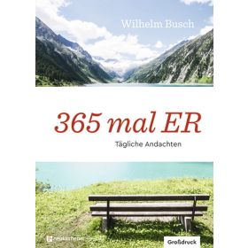 365 mal ER - Großdruck