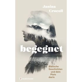 Produktbild des Artikels Buch - Gebunden Begegnet - Biblische Geschichten und dein Platz darin