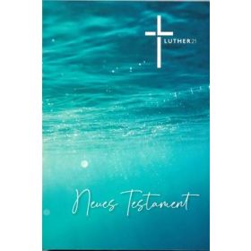 Luther21 - Neues Testament "Frisches Wasser"