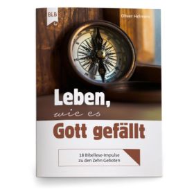 Leben, wie es Gott gefällt