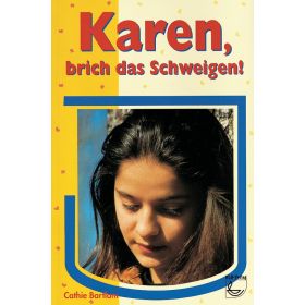 Karen, brich das Schweigen!