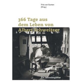 366 Tage aus dem Leben von Albert Schweitzer