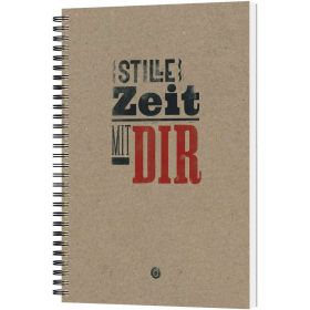 Stille Zeit mit Dir - Notizbuch (Plakatschrift)