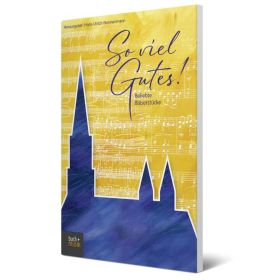 Produktbild des Artikels So viel Gutes! (Liederbuch - Geheftet)