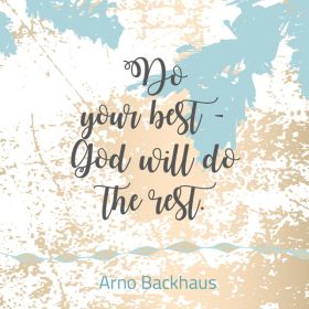 Magnet: Do your best - God will do the rest.