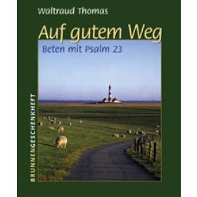 Produktbild des Artikels Auf gutem Weg - Beten mit Psalm 23 (Buch - Geheftet)