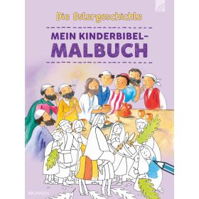 Die Ostergeschichte - Mein Kinderbibel-Malbuch