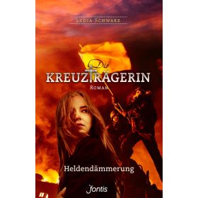 Die Kreuzträgerin: Heldendämmerung (3)