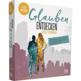 Glauben entdecken AT Leitermaterial