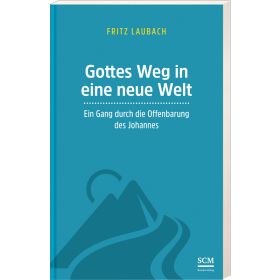 Gottes Weg in eine neue Welt