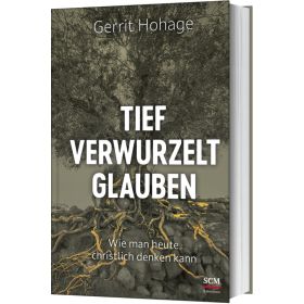 Produktbild des Artikels Tief verwurzelt glauben (Buch - Gebunden)
