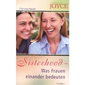 Sisterhood - Was Frauen einander bedeuten