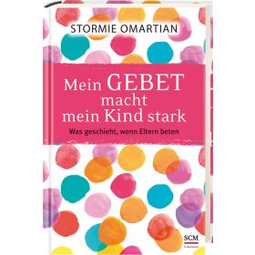 Mein Gebet macht mein Kind stark