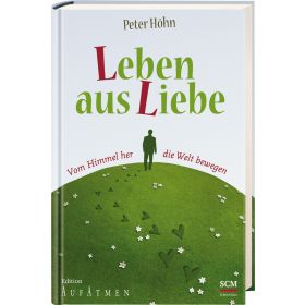 Produktbild des Artikels Buch - Gebunden Leben aus Liebe