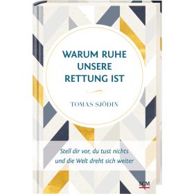 Produktbild des Artikels Warum Ruhe unsere Rettung ist (Buch - Gebunden)