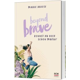 Beyond Brave