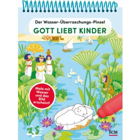 Der Wasser-Überraschungs-Pinsel - Gott liebt Kinder