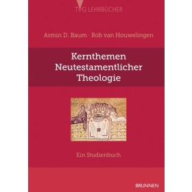 Kernthemen Neutestamentlicher Theologie