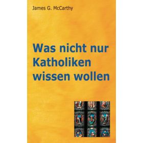 Produktbild des Artikels Was nicht nur Katholiken wissen wollen (Buch - Taschenbuch)