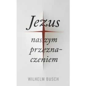 Jesus unser Schicksal - polnisch (gekürzte Ausgabe)