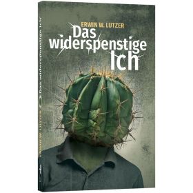 Das widerspenstige Ich