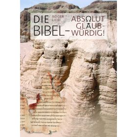 Die Bibel - absolut glaubwürdig!