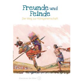 Freunde und Feinde - Der Weg zur Königsherrschaft