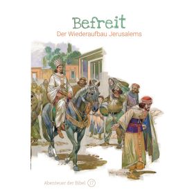 Befreit - Der Wiederaufbau Jerusalems