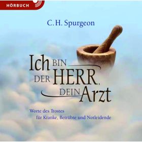 Ich bin der Herr, dein Arzt - Hörbuch