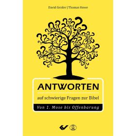 Antworten auf schwierige Fragen zur Bibel