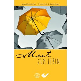 Mut zum Leben