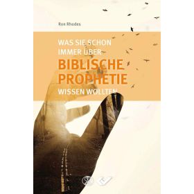 Was Sie schon immer über biblische Prophetie wissen wollten